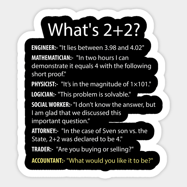 What's 2+2? Funny CPA Certified Public Accountant Accounting Pun Jokes Sticker by mrsmitful01